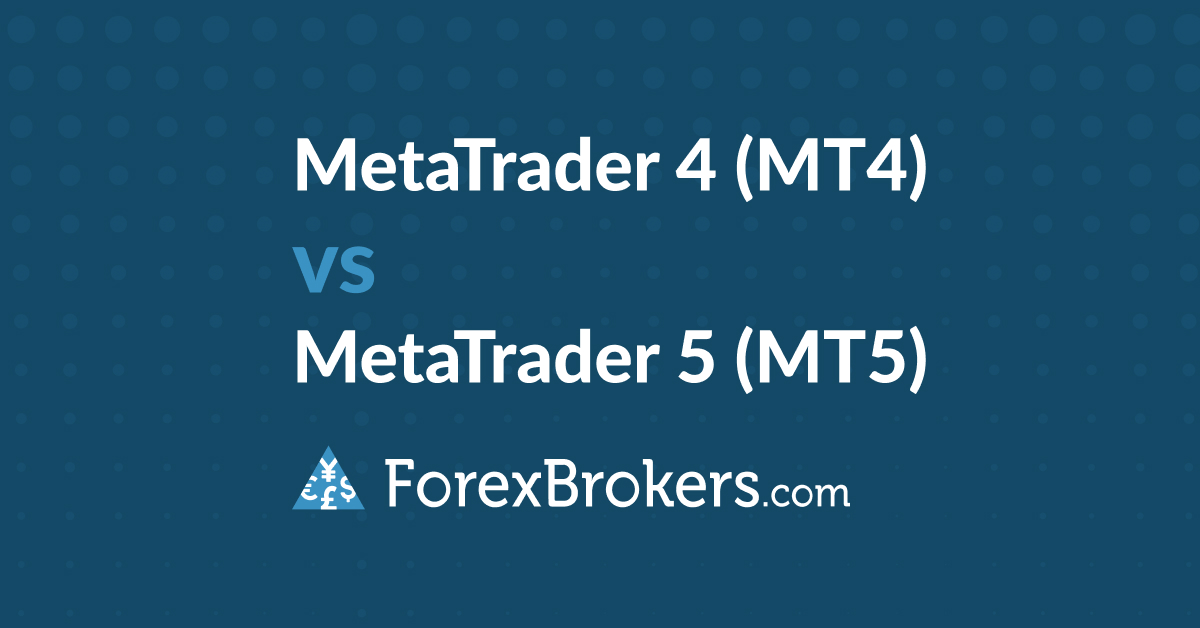 MT4 vs MT5: Which is best for traders? | ForexBrokers.com