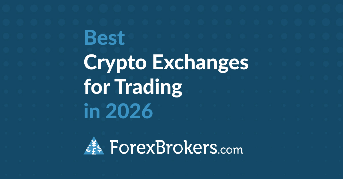 5 Best Crypto Exchanges for Trading in 2026 | ForexBrokers.com
